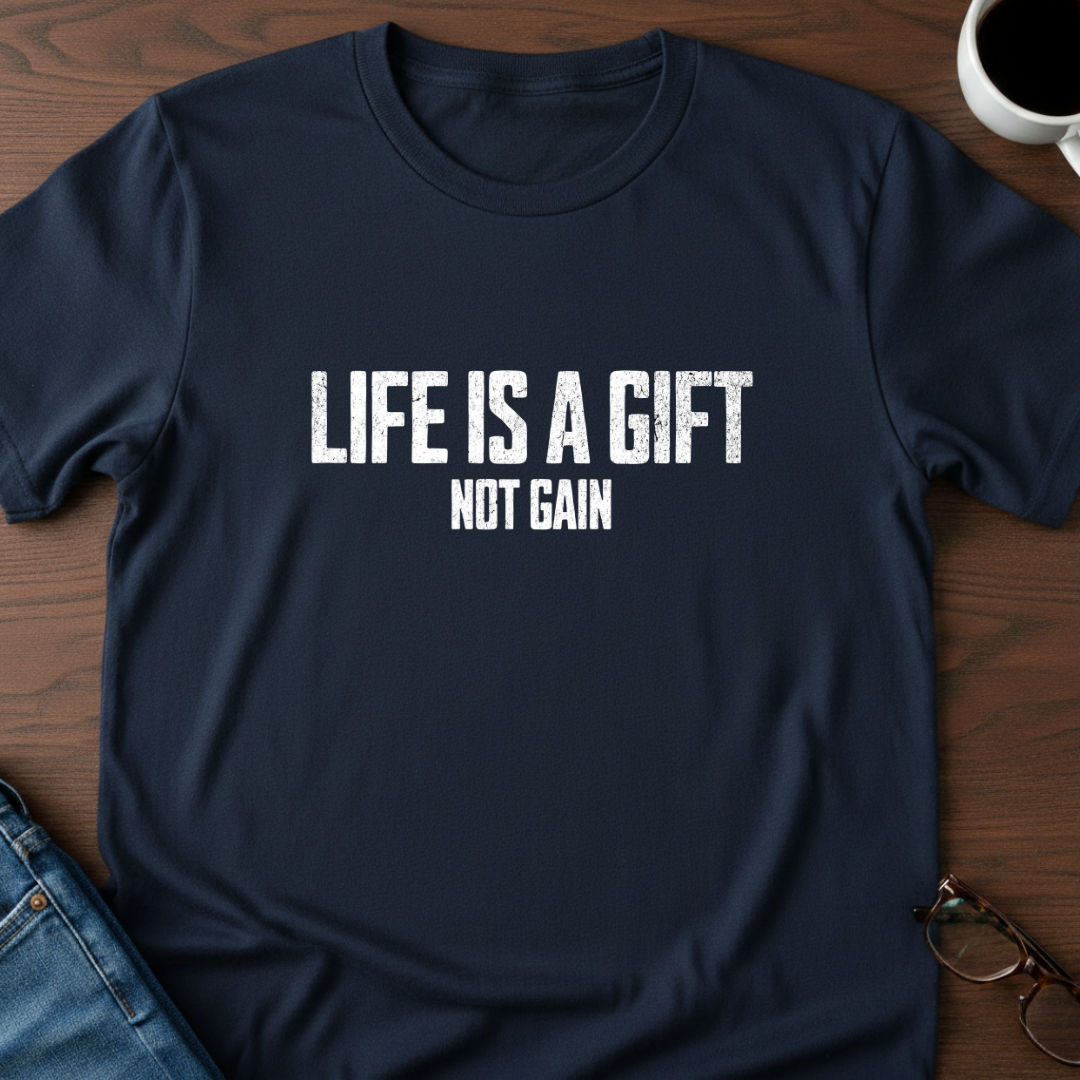 Life Is A Gift T-Shirt