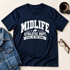 Midlife Athletic Dept. - Still In The Game T-Shirt