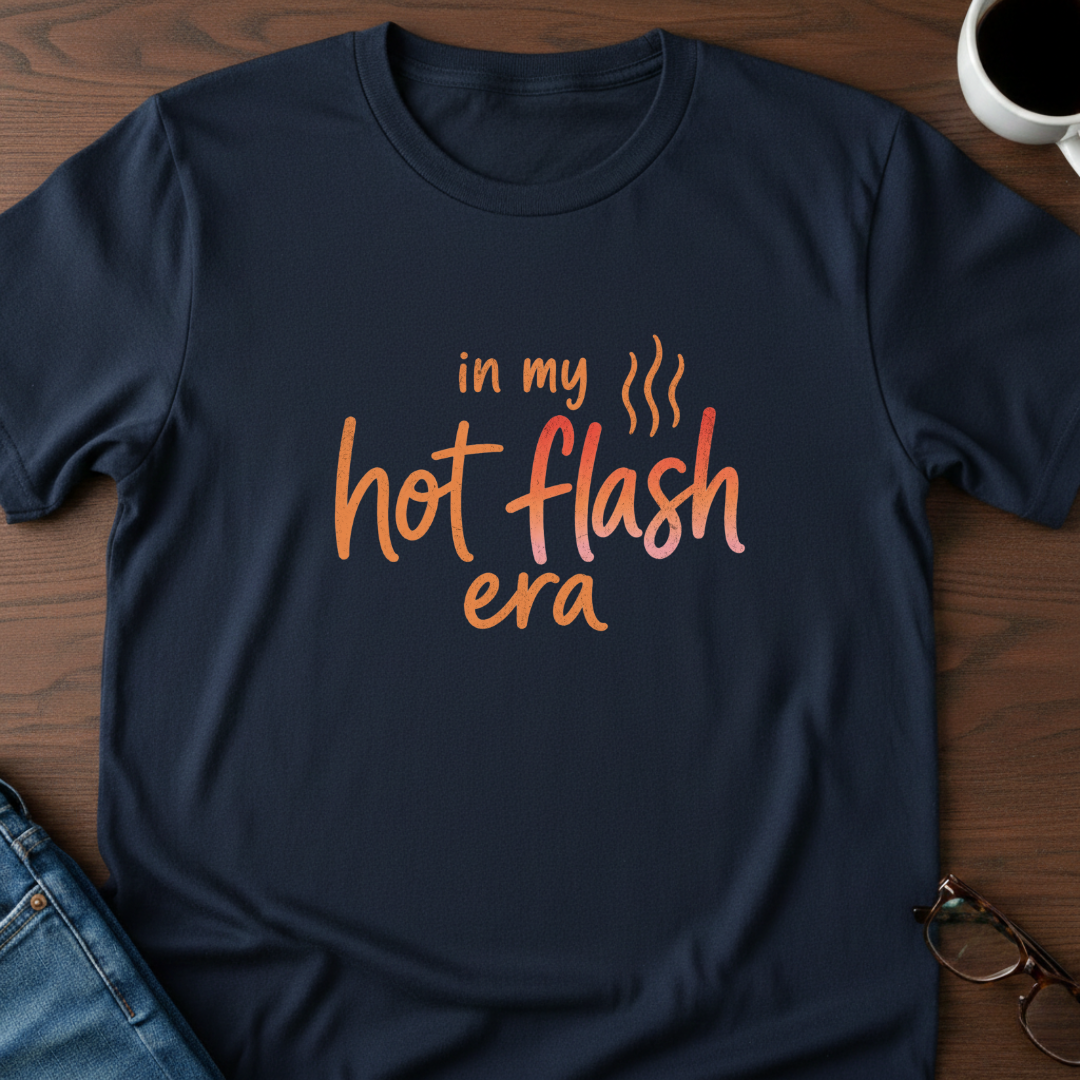 Hot Flash Era T-Shirt