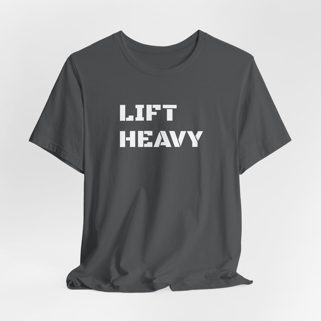 Lift Heavy T-Shirt