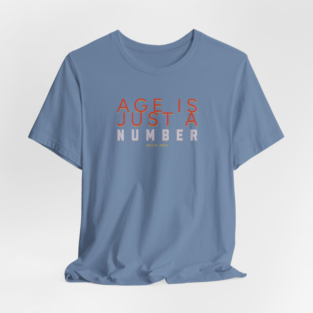 Age is Just a Number T-shirt