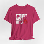 Stronger Wiser Fitter T-Shirt
