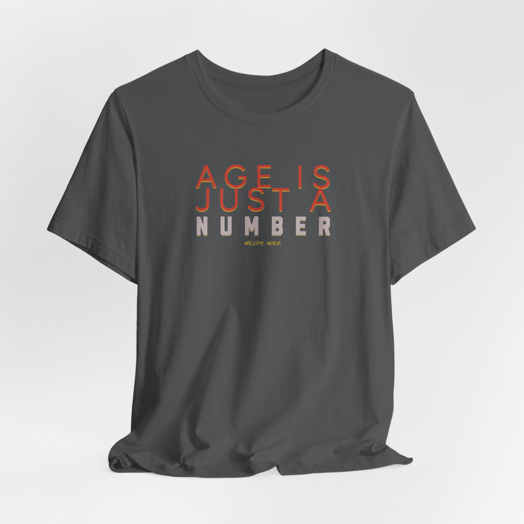 Age is Just a Number T-shirt