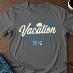 Vacation Looks Good On Me T-Shirt