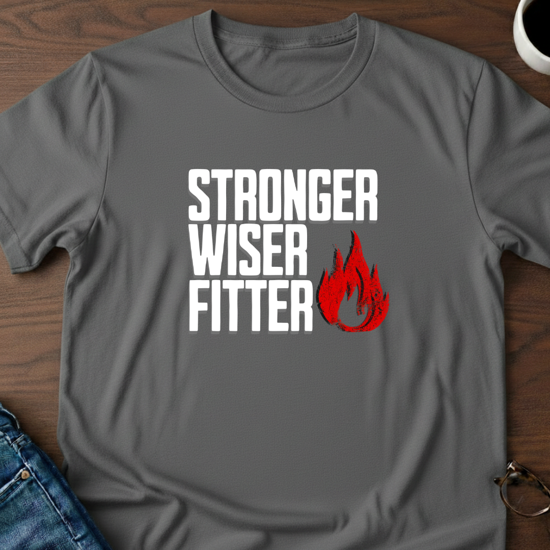 Stronger Wiser Fitter T-Shirt
