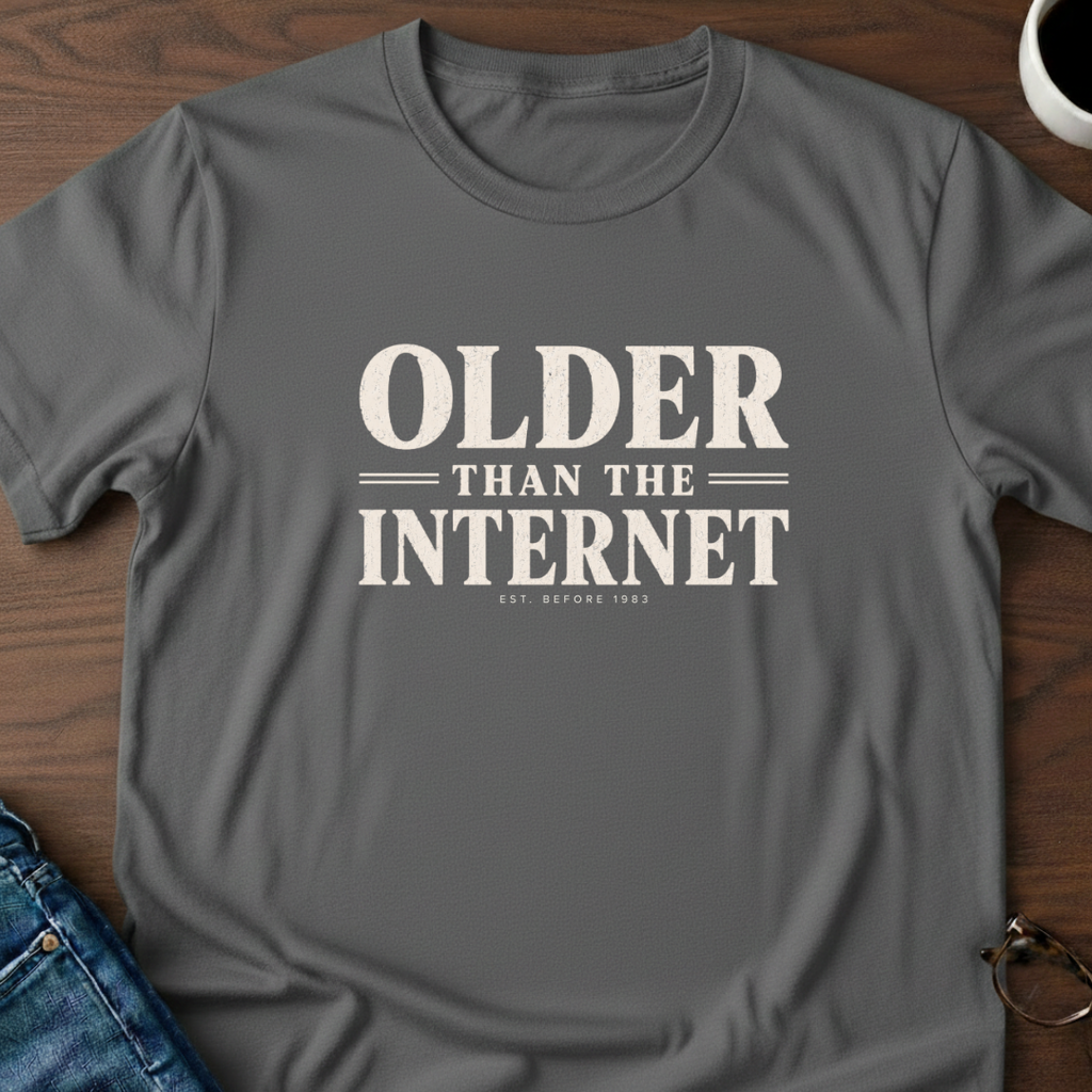 Older Than The Internet T-Shirt