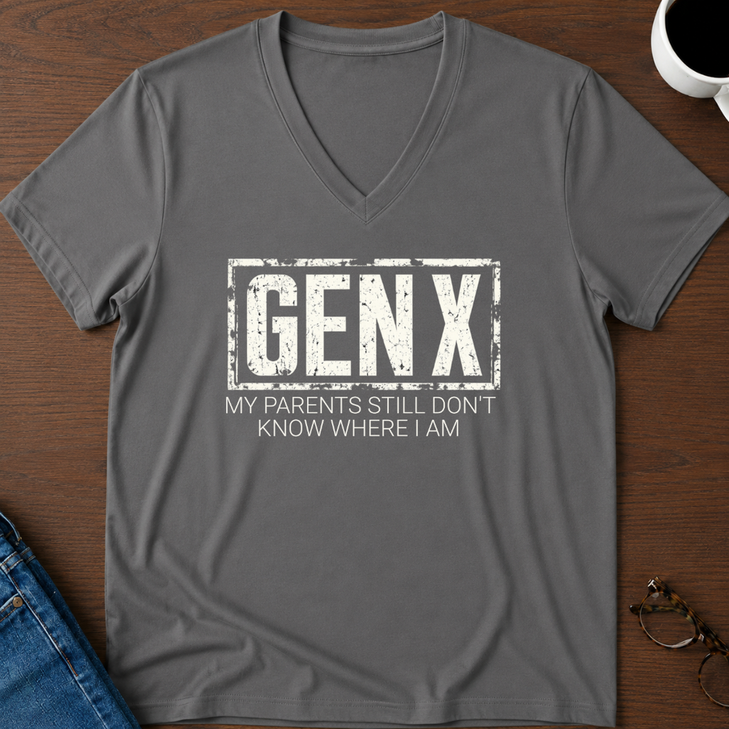 Gen X - My Parent Still Don't Know Where I Am V-Neck Tee