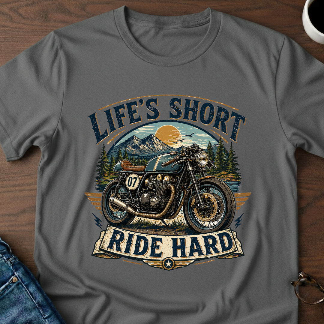 Life's Short, Ride Hard T-Shirt