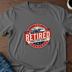 Retired - Earned Every Minute T-Shirt