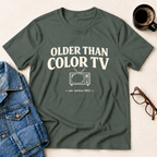 Older Than Color TV T-Shirt