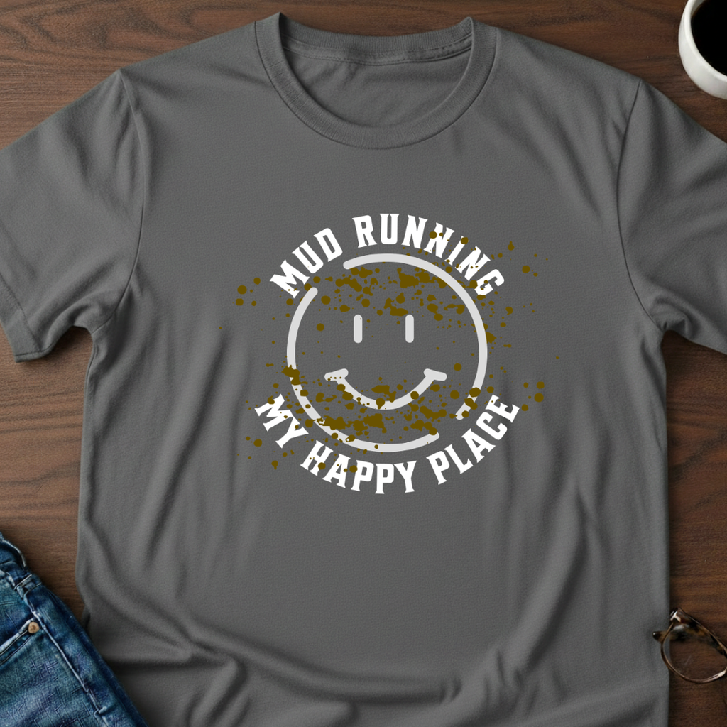 Mud Running - My Happy Place T-Shirt