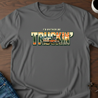 I'd Rather Be Truckin' T-Shirt