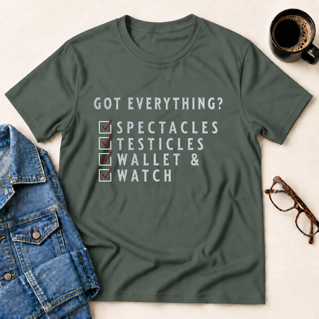 Got Everything? T-Shirt