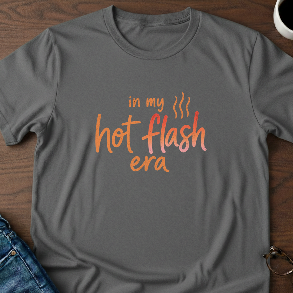 Hot Flash Era T-Shirt
