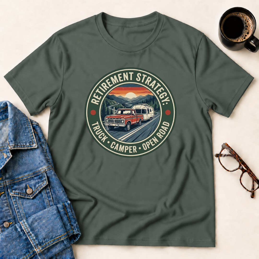 Retirement Strategy - Open Road T-Shirt