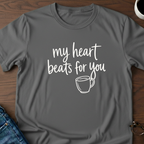 My Heart Beats For You T-Shirt