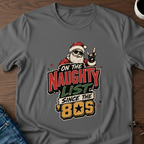 On The Naughty List Since The 80's T-Shirt
