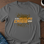 In My Mudlife Crisis Era T-Shirt