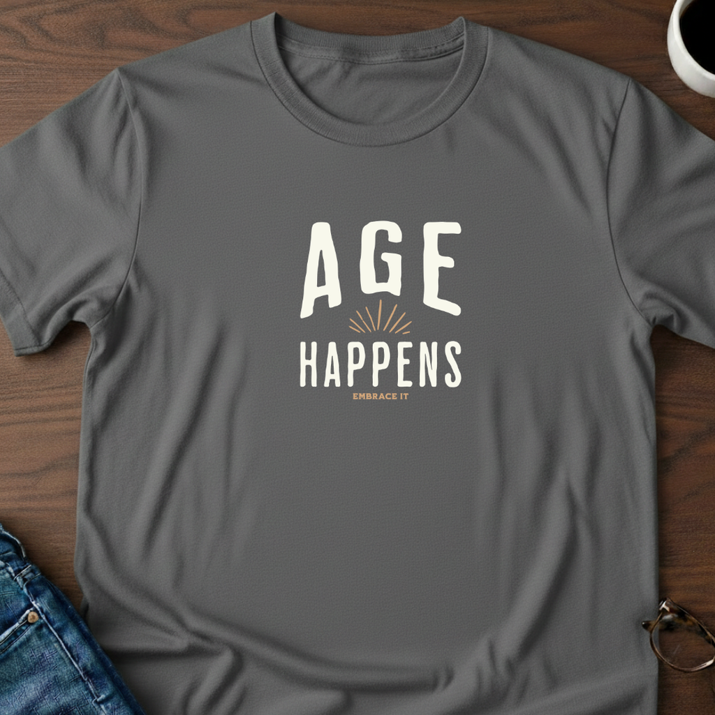Age Happens T-Shirt