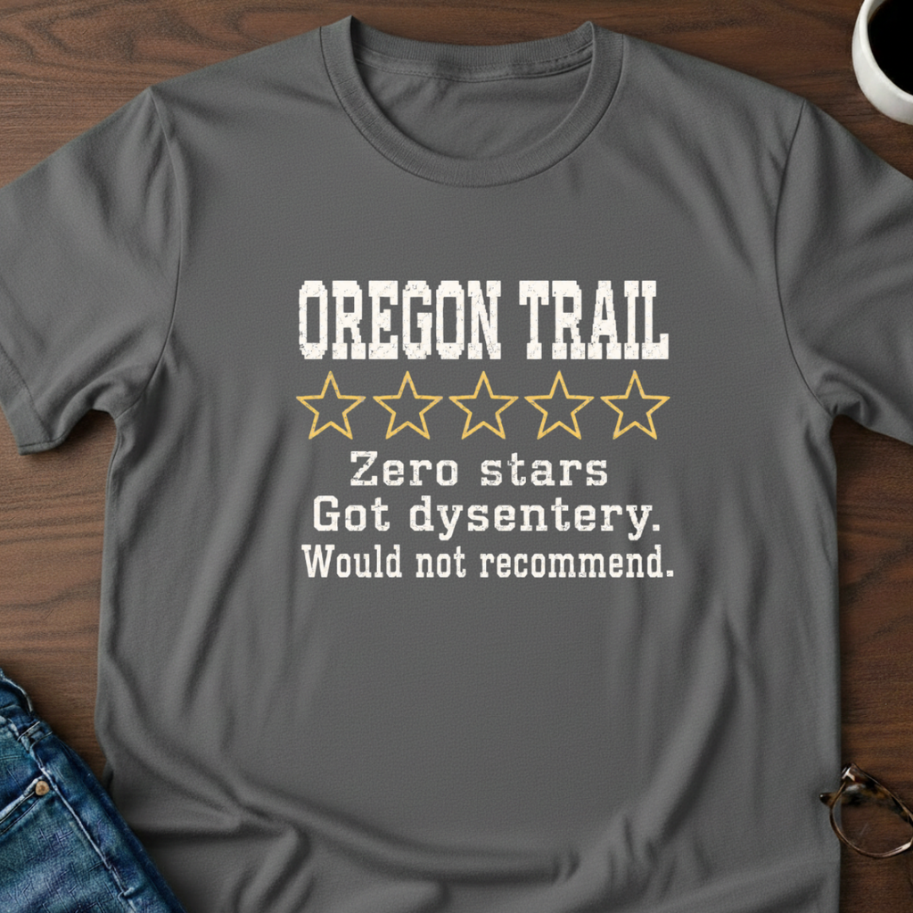 Oregon Trail - Zero Stars T-Shirt
