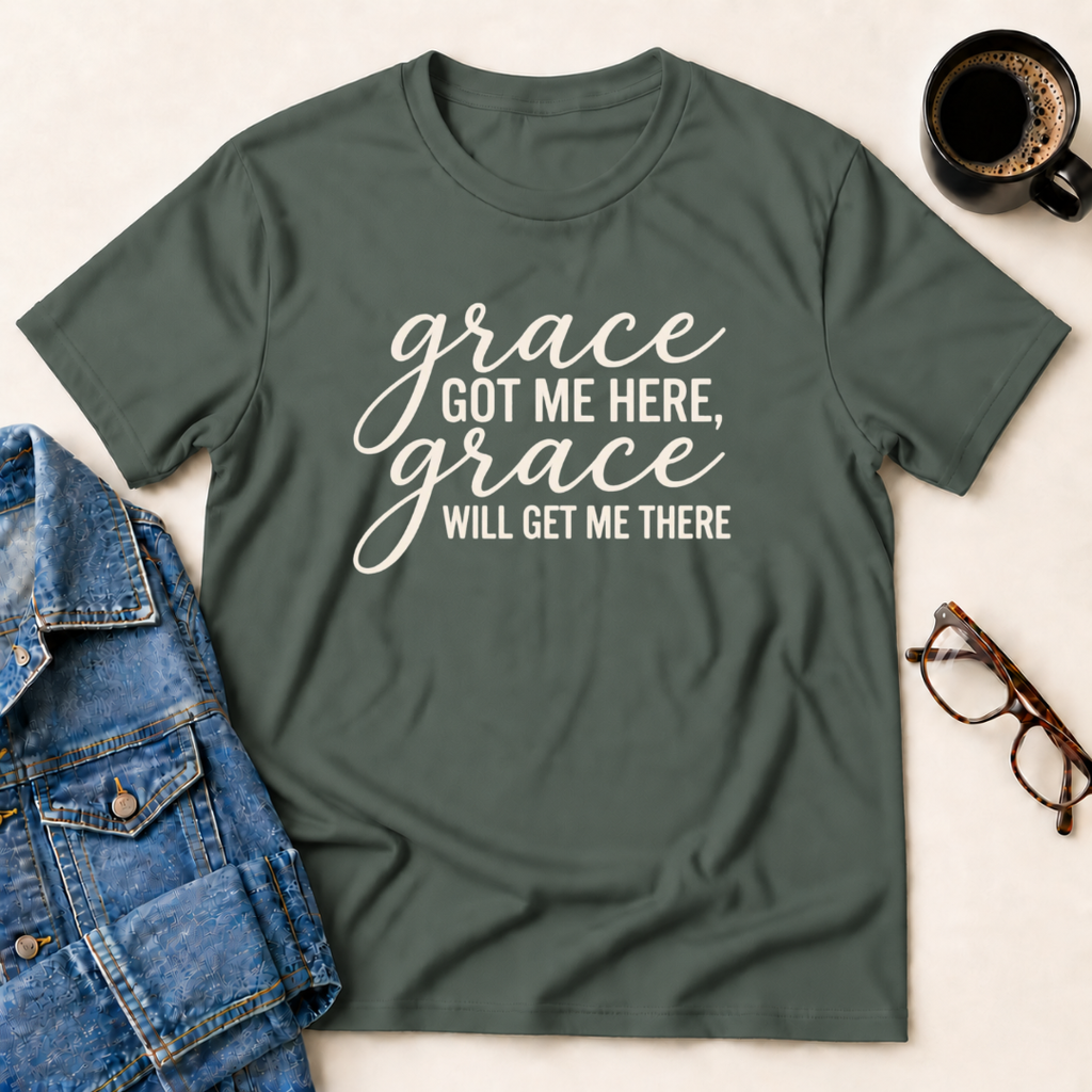 Grace Got Me Here T-Shirt