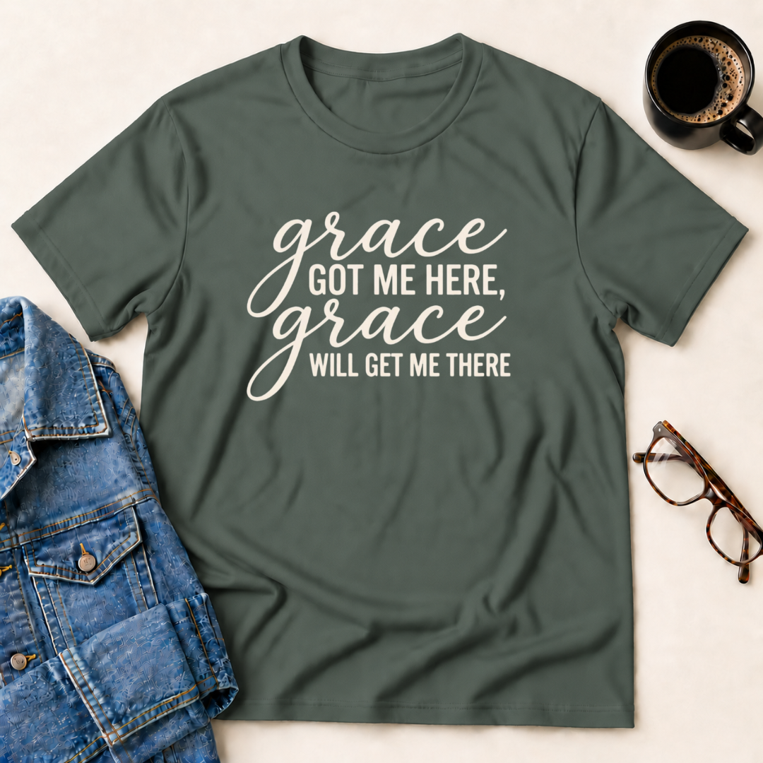 Grace Got Me Here T-Shirt
