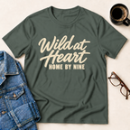 Wild At Heart, Home By Nine T-Shirt