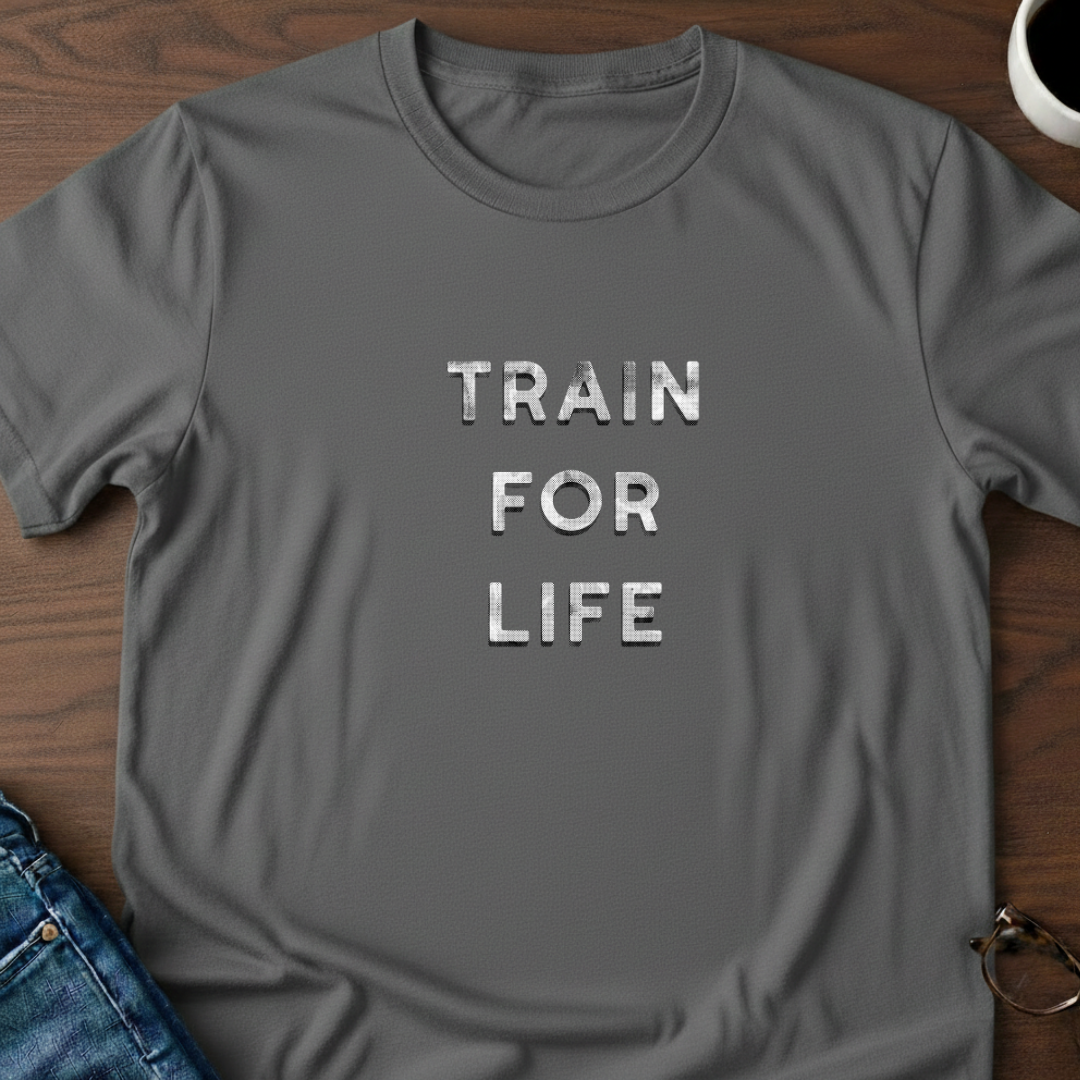 Train For Life T-Shirt