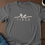 ReTired T-Shirt