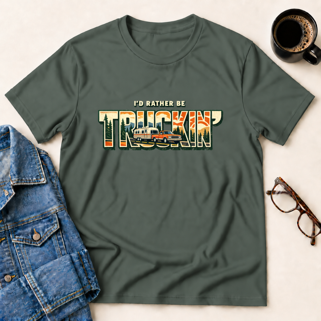 I'd Rather Be Truckin' T-Shirt