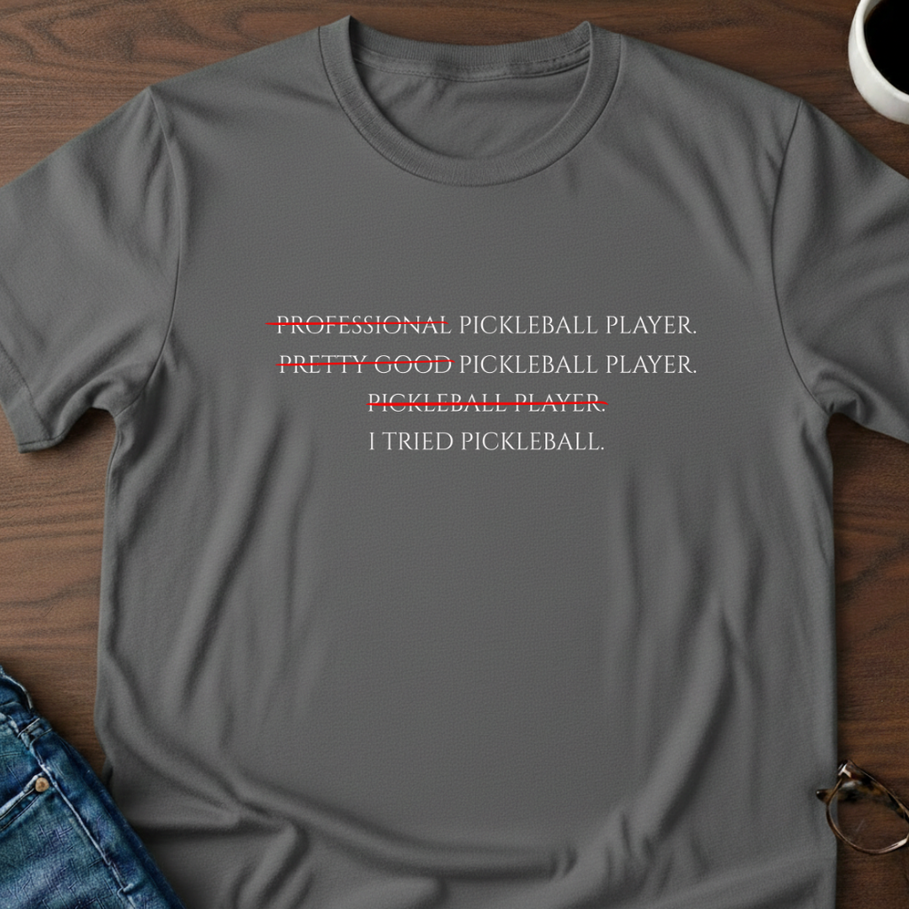 I Tried Pickleball T-Shirt
