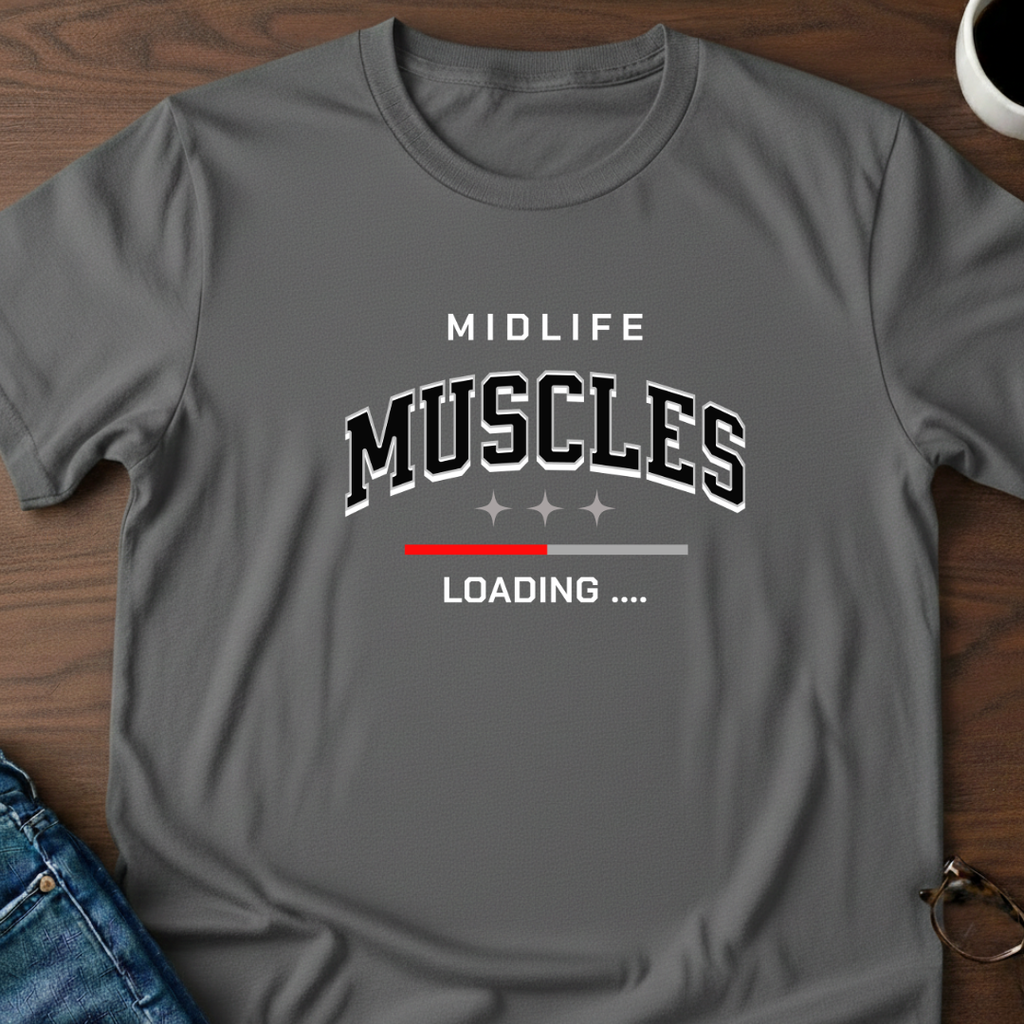 Midlife Muscles Loading T-Shirt