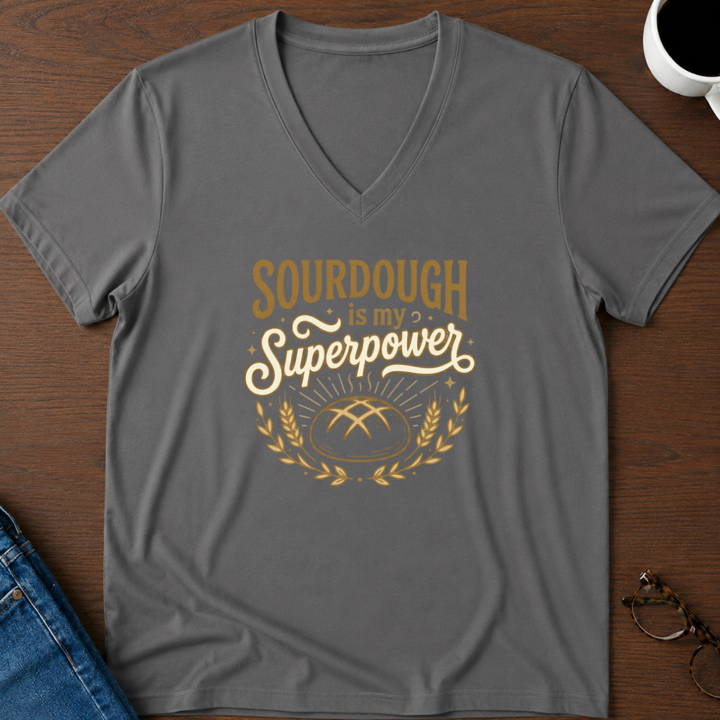 Sourdough Is My Superpower V-Neck Tee
