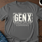 GenX - Running On Coffee & Experience T-Shirt