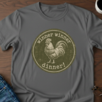 Winner Winner Chicken Dinner T-Shirt