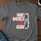 Make America Lift Again T-Shirt