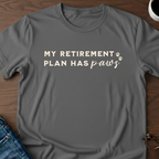 My Retirement Plan Has Paws T-Shirt