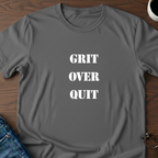 Grit Over Quit T-Shirt