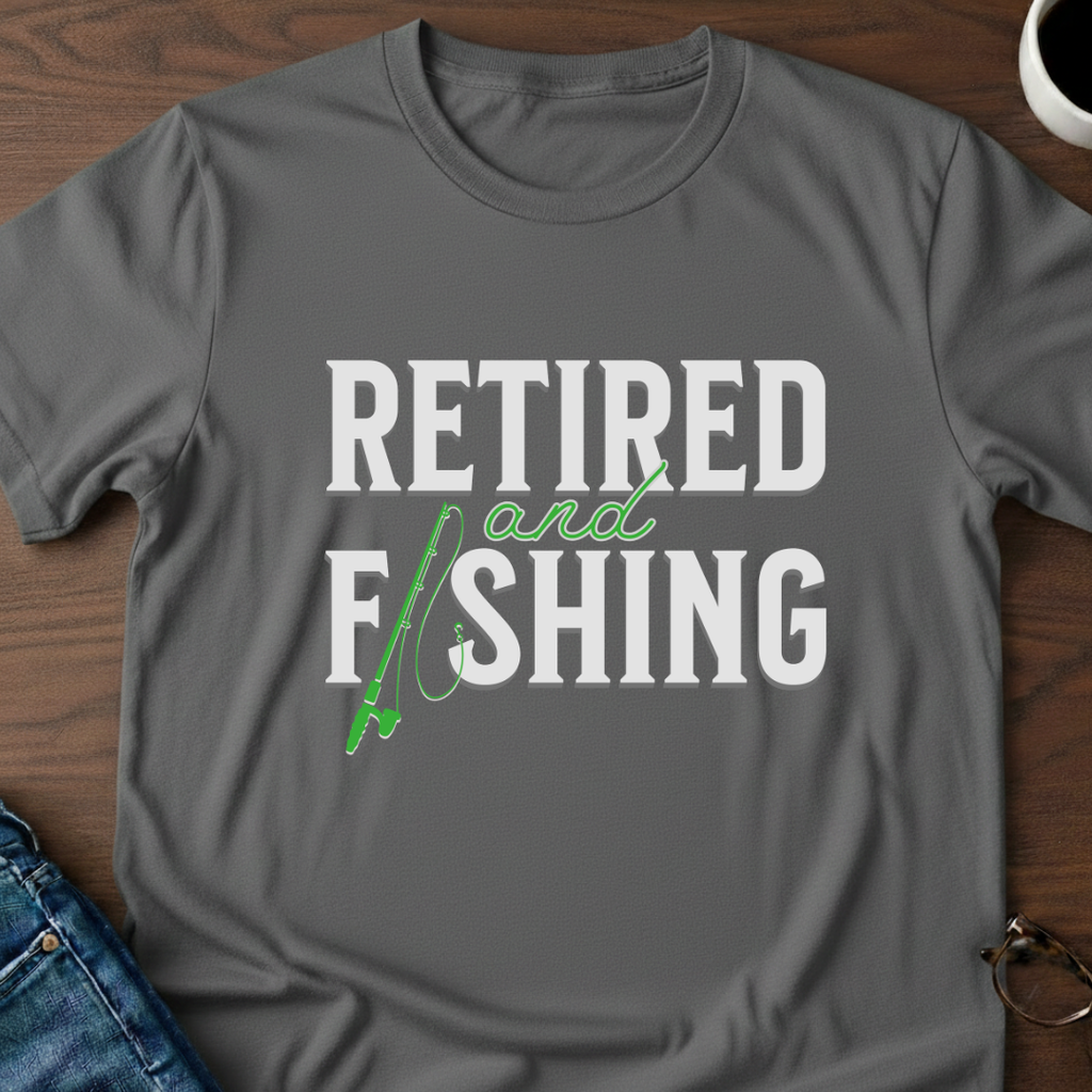 Retired & Fishing T-Shirt