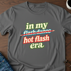 In My Hot Flash Era T-Shirt