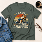 I Came, I Saw, I Napped T-Shirt