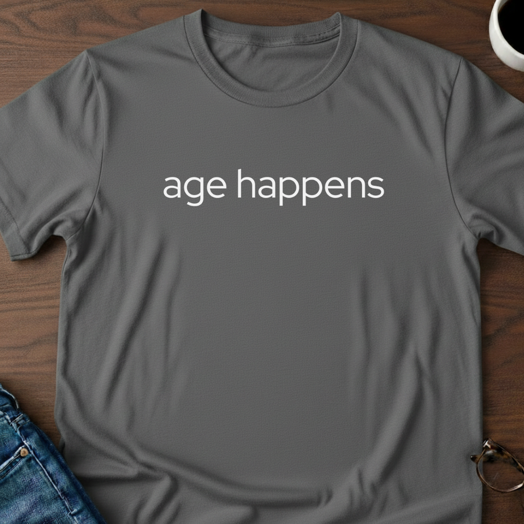 Age Happens T-Shirt