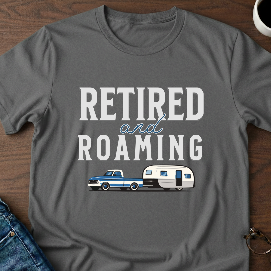 Retired & Roaming T-Shirt