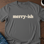 Merry-ish T-Shirt
