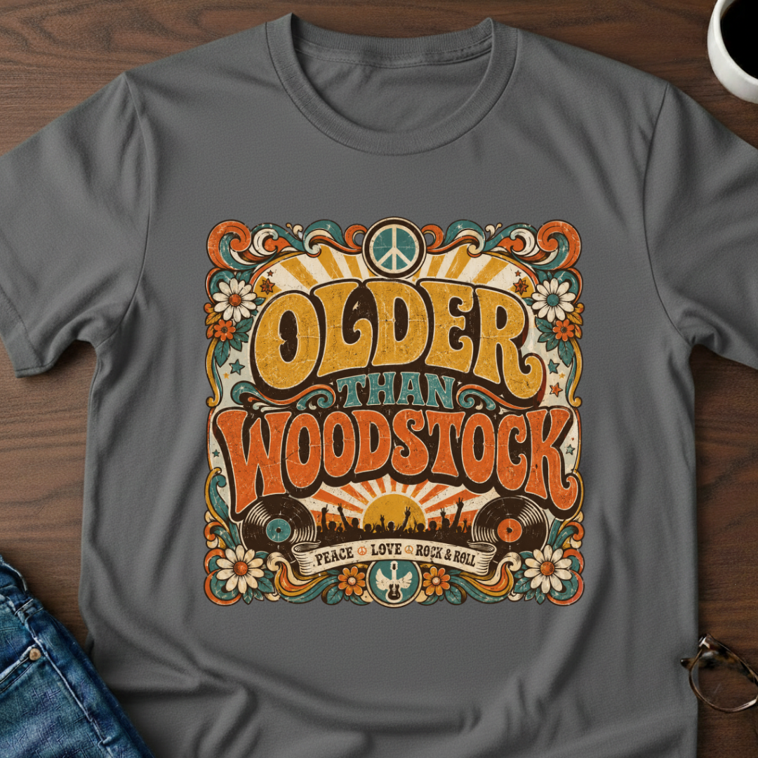 Older Than Woodstock T-Shirt