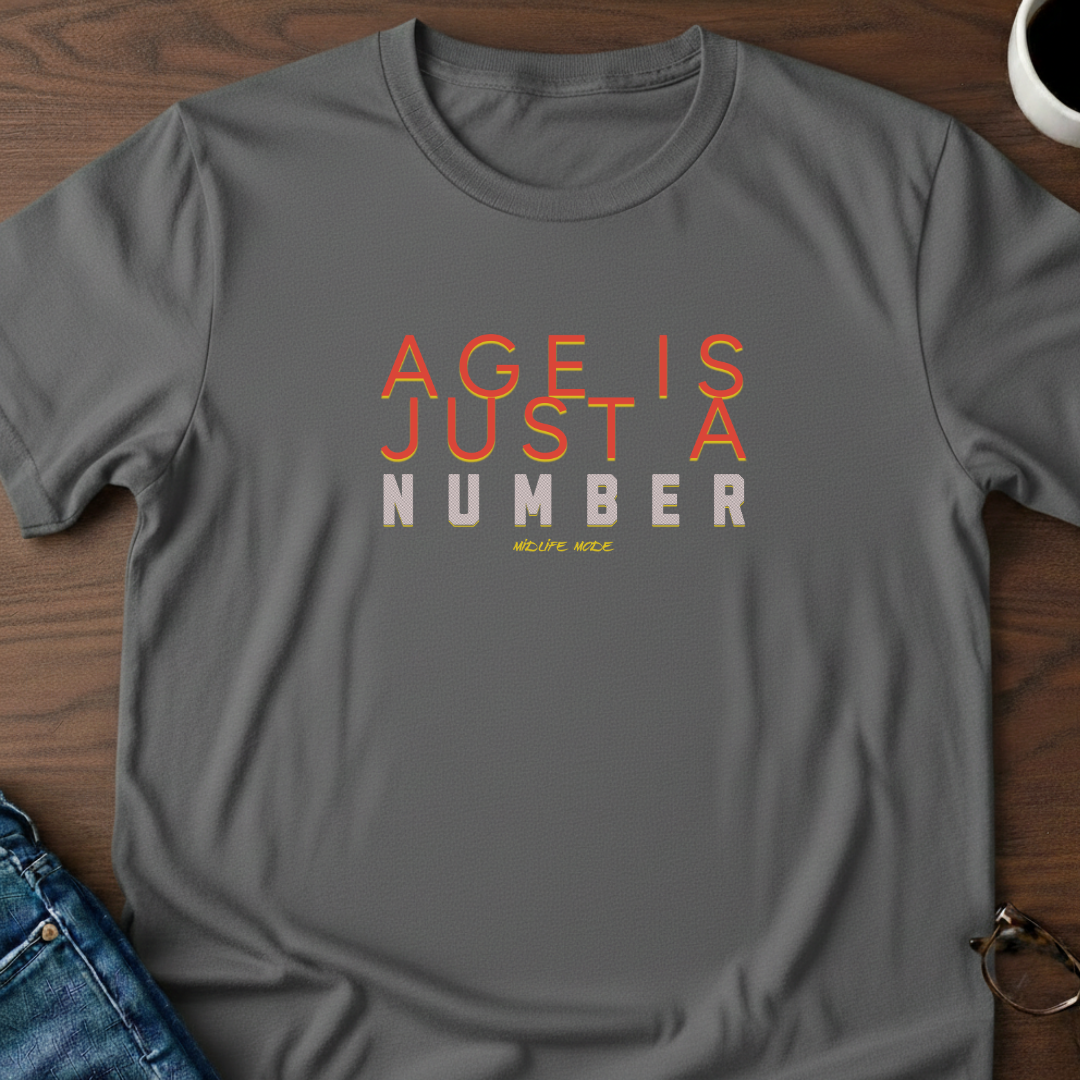 Age is Just a Number T-shirt