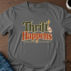 Thrift Happens T-Shirt