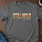 Still Wild - Just Sore T-Shirt