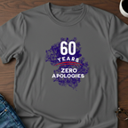 60 Years-Zero Apologies T-Shirt