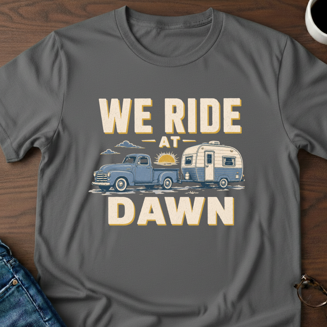 We Ride At Dawn - Retirement Edition T-Shirt
